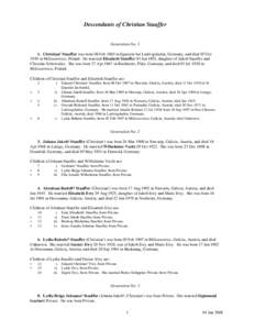 Descendants of Christian Stauffer  Generation NoChristian1 Stauffer was born 08 Feb 1865 in Eppstein bei Ludwigshafen, Germany, and died 05 Oct 1930 in Mi£oszowice, Poland. He married Elisabeth Stauffer 03 Jan 18