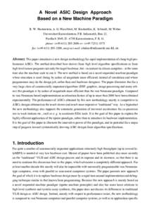 A Novel ASIC Design Approach Based on a New Machine Paradigm R. W. Hartenstein, A. G. Hirschbiel, M. Riedmüller, K. Schmidt, M. Weber Universitaet Kaiserslautern, F.B. Informatik, Bau 12, Postfach 3049, DKaisers