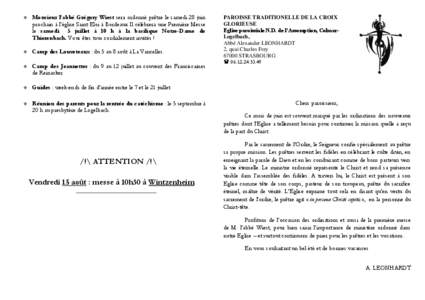   Monsieur l’abbé Grégory Wiest sera ordonné prêtre le samedi 28 juin prochain à l’église Saint Eloi à Bordeaux Il célébrera une Première Messe le samedi 5 juillet à 10 h à la basilique Notre-Dame de T