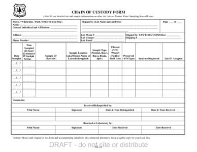 U.S. Forest  CHAIN OF CUSTODY FORM (Also fill out detailed site and sample information on either the Lake or Stream Water Sampling Record Form) Forest / Wilderness / Park / Other (Circle One) Name: ______________________
