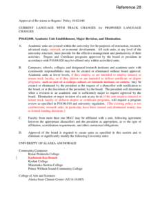 Reference 28 Approval of Revisions to Regents’ Policy[removed]CURRENT LANGUAGE WITH TRACK CHANGES for PROPOSED LANGUAGE CHANGES P10[removed]Academic Unit Establishment, Major Revision, and Elimination. A.