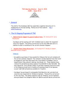 TNC Meeting Minutes: June 8, 2015 CUMC - Room B112 1. General The staff of the Zimbabwe UMC has essentially completed relocation of it’s headquarters to the new building. Photos are on their website - http://