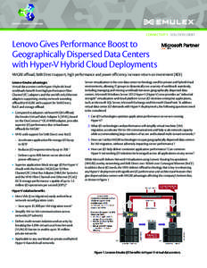 CONNECTIVITY - SOLUTIONS BRIEF  Lenovo Gives Performance Boost to Geographically Dispersed Data Centers with Hyper-V Hybrid Cloud Deployments NVGRE offload, SMB Direct support, high performance and power efficiency incre