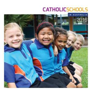 CATHOLICSCHOOLS I N A u s t r alia 2016  In 2014,