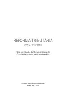 REFORMA TRIBUTÁRIA PEC N.º Uma contribuição do Conselho Federal de Contabilidade para a sociedade brasileira  Conselho Federal de Contabilidade