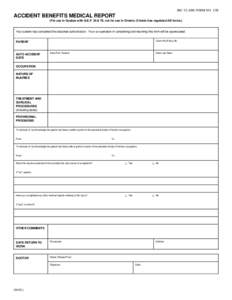 IBC CLAIM FORM NO. 12B  ACCIDENT BENEFITS MEDICAL REPORT (For use in Quebec with Q.E.F. 34 & 78, not for use in Ontario. Ontario has regulated AB forms.)  Your patient has completed the attached authorization. Your co-op