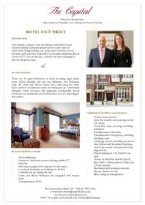 Time is of the essence... One minute to Harrods...two minutes to Harvey Nichols HOTEL FACT SHEET Introduction The Capital, a unique 5 star townhouse hotel offers luxury