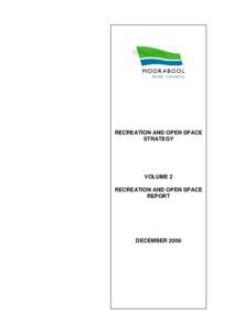 RECREATION AND OPEN SPACE STRATEGY VOLUME 2 RECREATION AND OPEN SPACE REPORT