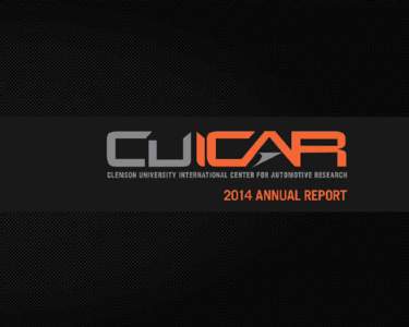 INTRODUCTION The vision and mission of CU-ICAR have always included a targeted focus on building a globally renowned center for automotive engineering. Today we see indicators that the international reach of CU-ICAR is