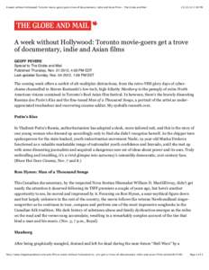 A week without Hollywood: Toronto movie-goers get a trove of documentary, indie and Asian films - The Globe and Mail[removed]:59 PM A week without Hollywood: Toronto movie-goers get a trove of documentary, indie and A