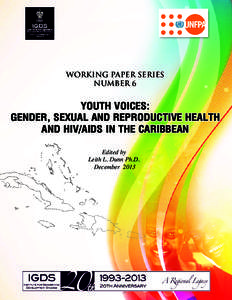 WORKING PAPER SERIES NUMBER 6 YOUTH VOICES: GENDER, SEXUAL AND REPRODUCTIVE HEALTH AND HIV/AIDS IN THE CARIBBEAN