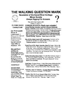 THE WALKING QUESTION MARK Newsletter of the Grand River Heritage Mines Society Always Digging For Answers May June July August, 2003 Volume 11, Issue # 2