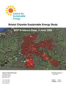 Bristol Citywide Sustainable Energy Study BDF Evidence Base, 4 June 2009 Centre for Sustainable Energy 3 St Peter’s Court Bedminster Parade