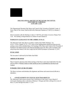 ORGANIZATIONAL MEETING OF THE MAYOR AND COUNCIL  TOWNSHIP OF FAIRFIELD JANUARY 5, 2015. The Organizational Meeting of the Mayor and Council of the Township of Fairfield, County of Essex, State of New Jersey, shall be hel