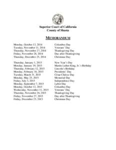 Superior Court of California County of Shasta MEMORANDUM Monday, October 13, 2014 Tuesday, November 11, 2014