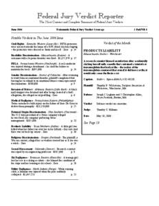 Federal Jury Verdict Reporter The Most Current and Complete Summary of Federal Jury Verdicts June 2006 Nationwide Federal Jury Verdict Coverage