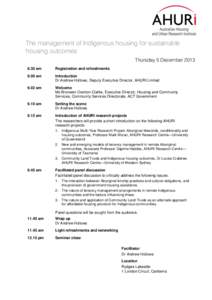 The management of Indigenous housing for sustainable housing outcomes Thursday 5 December[removed]am  Registration and refreshments