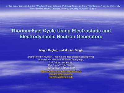 Regeneration factor as a function of neutron energy for the different fissile isotopes. Breeding in the Thorium-U233 fuel cycle can be achieved with thermal or fast neutrons. Wiffle Ball toy  The Wiffleball cusped