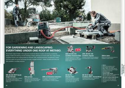 FOR GARDENING AND LANDSCAPING: EVERYTHING UNDER ONE ROOF AT METABO. laying of slabs and decking, and the building of steps, pathways and stone walls. Our range of tools is equally diverse: from angle grinders to hammer d