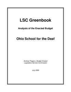 LSC Greenbook Analysis of the Enacted Budget Ohio School for the Deaf  Andrew Plagenz, Budget Analyst