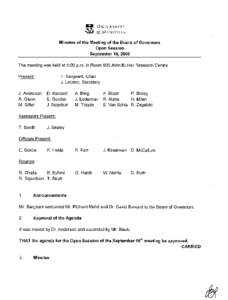 Minutes of the Meeting of the Board of Governors Open Session September 16,2008 The meeting was held at 4:00 p.m. in Room 500 John Buhler Research Centre. Present: