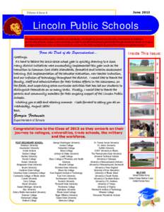 June[removed]Volume 4 Issue 4 Lincoln Public Schools “An educational system with a tradition for excellence, challenged by growth and diversity, is dedicated to building a