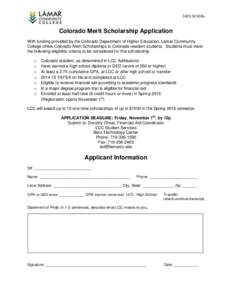 1415 SCHLRx  Colorado Merit Scholarship Application With funding provided by the Colorado Department of Higher Education, Lamar Community College offers Colorado Merit Scholarships to Colorado resident students. Students