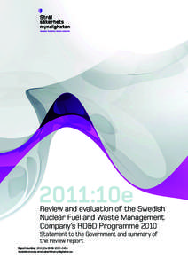 Review and evaluation of the Swedish Nuclear Fuel and Waste Management Company’s RD&D Programme 2010 Statement to the Government and summary of the review report