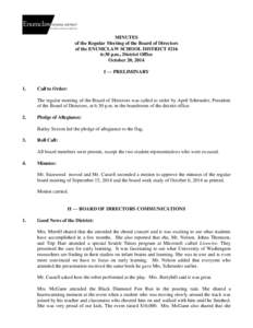 MINUTES of the Regular Meeting of the Board of Directors of the ENUMCLAW SCHOOL DISTRICT #216 6:30 p.m., District Office October 20, 2014 I — PRELIMINARY