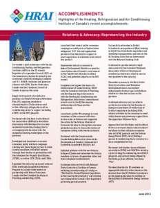 Accomplishments Highlights of the Heating, Refrigeration and Air Conditioning Institute of Canada’s recent accomplishments: Relations & Advocacy: Representing the Industry