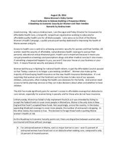 August 26, 2014 Maine Women’s Policy Center Press Conference to Release Building a Prosperous Maine: A Roadmap to Economic Security for Women and Their Families Remarks by Andrea Irwin Good morning. My name is Andrea I