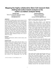 Mapping the highly collaborative Stem Cell research field: Adding last-author-based analysis to the author co-citation analysis family Dangzhi Zhao School of Library and Information Studies University of Alberta