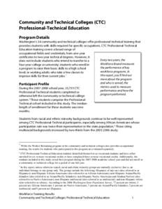 Community and Technical Colleges (CTC) Professional-Technical Education Program Details Washington’s 34 community and technical colleges offer professional technical training that provides students with skills required