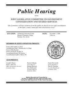 Public Hearing before JOINT LEGISLATIVE COMMITTEE ON GOVERNMENT CONSOLIDATION AND SHARED SERVICES “The Committee will hear testimony from the public on shared services and consolidation