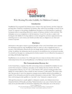 Web Hosting Provider Liability for Malicious Content Introduction StopBadware has recognized that badware poses a threat to the open Internet, and that a large and growing share of badware is distributed via websites, of