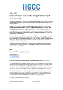 MEDIA ALERT  European investors respond to IEA energy investment report rd  London, June 3 , 2014 –