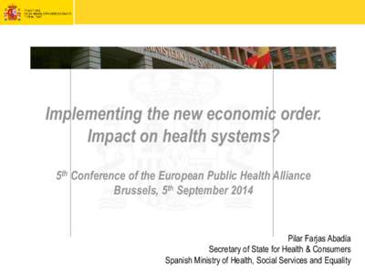 Spanish National Health System / Universal healthcare / Health care reform / Ministry of Health / Health insurance / Government / Health in Spain / Health / Publicly funded health care