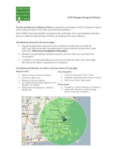ASTC Passport Program Policies  The Harvard Museum of Natural History is pleased to participate in ASTC’s Passport Program and to welcome visitors from other participating institutions.  At the HMNH, the travel benefi