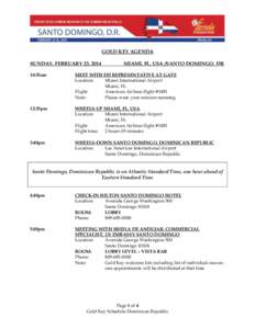 GOLD KEY AGENDA SUNDAY, FEBRUARY 23, 2014 MIAMI, FL, USA /SANTO DOMINGO, DR  10:35am