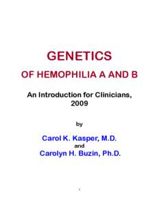 Genetics of Hemophilia A and B an Introduction for Clinicians, 2009