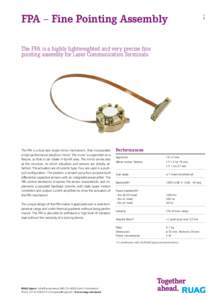 The FPA is a highly lightweighted and very precise fine pointing assembly for Laser Communication Terminals. The FPA is a dual-axis single-mirror mechanism, that incorporates a high performance beryllium mirror. The mirr