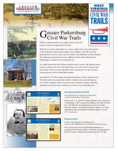 G  reater Parkersburg Civil War Trails  While no significant battles were fought in Wood County, the