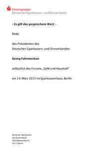  Finanzgruppe Deutscher Sparkassen- und Giroverband - Es gilt das gesprochene Wort. Rede des Präsidenten des Deutschen Sparkassen- und Giroverbandes