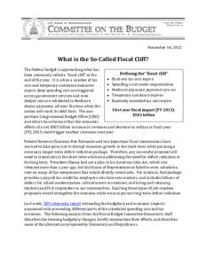 November 14, 2012  What is the So-Called Fiscal Cliff? The federal budget is approaching what has Defining the “fiscal cliff” been commonly called a “fiscal cliff” at the