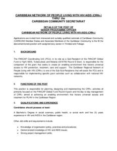 CARIBBEAN NETWORK OF PEOPLE LIVING WITH HIV/AIDS (CRN+) THRU’ the CARIBBEAN COMMUNITY SECRETARIAT DETAILS OF THE POST OF SENIOR PROGRAMME OFFICER CARIBBEAN NETWORK OF PEOPLE LIVING WITH HIV/AIDS (CRN+)