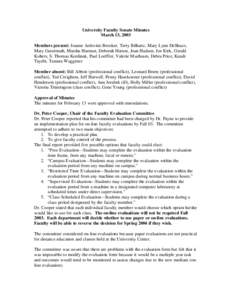 University Faculty Senate Minutes March 13, 2003 Members present: Joanne Ardovini- Brooker, Terry Bilhartz, Mary Lynn DeShazo, Mary Gutermuth, Marsha Harman, Deborah Hatton, Joan Hudson, Joe Kirk, Gerald Kohers, S. Thoma