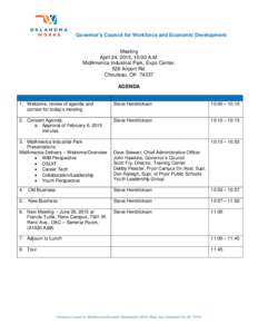 Governor’s Council for Workforce and Economic Development Meeting April 24, 2015, 10:00 A.M. MidAmerica Industrial Park, Expo Center, 526 Airport Rd. Chouteau, OK 74337