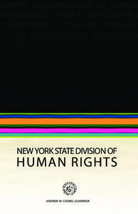 OHIBITS DISCRIMINATION IN EMPLOY ENT, HOUSING, CREDIT, PLACES OF PUBLI CCOMODATIONS, VOLUNTEER FIREFIGHT G, AND NON-SECTARIAN EDUCATIONA STUTIONS, BASED ON AGE CREED, RACE OLOR, SEXUAL ORIENTATION, NATIONA