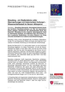 PRESSEMITTEILUNG 23. Februar 2012 PRESSEKONTAKT:  Straubing – ein Stadterlebnis voller