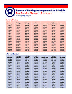 Bureau of Parking Management Bus Schedule East Parking Garage – Downtown parking.ogs.ny.gov Morning Schedule East Garage